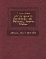 Les crises périodiques de surproduction 1178851885 Book Cover