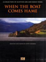 When The Boat Comes Hame - A Collection Of Scottish Airs And Dance Tunes 1847728596 Book Cover