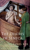 The Deaths of Seneca 0199959692 Book Cover