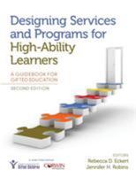 Designing Services and Programs for High-Ability Learners: A Guidebook for Gifted Education 148338702X Book Cover