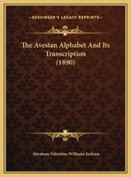 The Avestan Alphabet and Its Transcription 1016106114 Book Cover