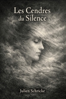 Les Cendres du Silence (French Edition) B0GX2DG3Y7 Book Cover