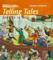 Telling Tales: Stories In Art (Artventure) 1583406239 Book Cover