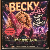 There She Blows: Becky Live: Adult Parody Kids Book (Forbidden Naughty Adult Parody Kids Books - Limericks Humorous Verse Erotica Funny Love Sex for Bridal Showers Parties Gags) B0GWF6GVRP Book Cover