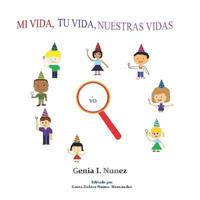 Mi Vida, Tu Vida, Nuestras Vidas 0991348567 Book Cover