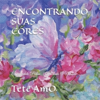 ENCONTRANDO SUAS CORES: Espalhando Pólen. . . Colorindo O Mundo. . . (Portuguese Edition) 1732903832 Book Cover