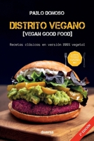 Distrito vegano [Vegan Good Food]: Recetas clásicas en versión 100% vegetal (Spanish Edition) 8494948601 Book Cover