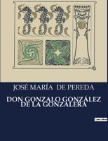 DON GONZALO GONZÁLEZ DE LA GONZALERA B0C3T7LT9C Book Cover