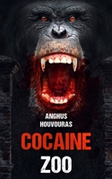 The Cocaine Zoo 1922551678 Book Cover