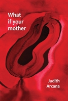 What if your mother 1945824573 Book Cover