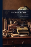 Ueber mich Selbst 1012495426 Book Cover