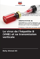Le virus de l'hépatite B (VHB) et sa transmission verticale 6209024998 Book Cover