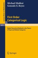 First Order Categorical Logic: Model-Theoretical Methods in the Theory of Topoi and Related Categories 3540084398 Book Cover