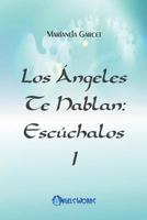 Los Angeles te hablan: Escuchalos 1494225298 Book Cover