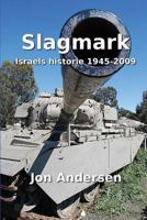 Slagmark : Israels Historie 1945-2009 8269062421 Book Cover