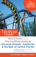 Beyond Disney: The Unofficial Guide to SeaWorld, Universal Orlando, & the Best of Central Florida 1628090448 Book Cover