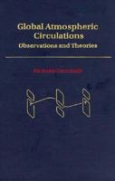 Global Atmospheric Circulations: Observations and Theories 0195072456 Book Cover