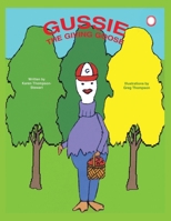 Gussie the Giving Goose 1413449042 Book Cover
