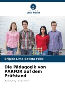 Die Pädagogik von PARFOR auf dem Prüfstand: Ausbildung von Lehrern 6206115607 Book Cover