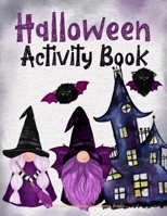 Halloween Activity Book For Kids Ages 6-10 Coloring, Word Search, Sudoku: Spooky Fun Holiday Crafts Puzzles And Games For Boys And Girls B08GVGMT68 Book Cover