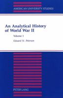 An Analytical History of World War II: Volume 1 0820423955 Book Cover