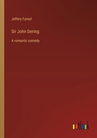 Sir John Dering: A romantic comedy 9357930094 Book Cover