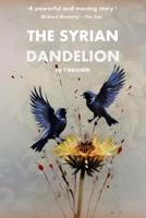 The Syrian Dandelion B0DSQ5SCQ8 Book Cover