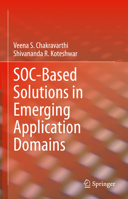 SOC-Based Solutions in Emerging Application Domains 3031850432 Book Cover