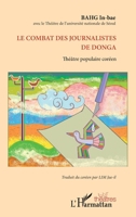 Le combat des journalistes de Donga: Théâtre populaire coréen 2296559581 Book Cover
