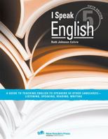 I Speak English: A Guide to Teaching English to Speakers of Other Languages-Listening, Speaking, Reading, Writing 1568533616 Book Cover