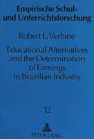 Educational Alternatives and the Determination of Earnings in Brazilian Industry 3631454465 Book Cover