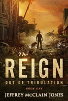 The REIGN: Out of Tribulation 148196156X Book Cover