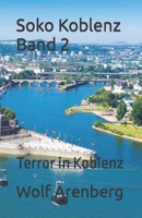 Soko Koblenz Band 2: Terror in Koblenz (Kriminal Roman Soko Koblenz) 394014617X Book Cover