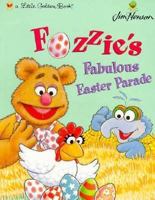 Fozzie's Fabulous Easter Parade: Little Golden Book 030798849X Book Cover