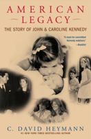 American Legacy: The Triumphs and Tragedies of John and Caroline Kennedy 0739485903 Book Cover