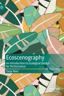 Ecoscenography: An Introduction to Ecological Design for Performance 981167177X Book Cover