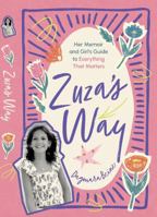 Zuza's Way: Her Memoir and Girl's Guide to Everything That Matters B0HFY3J4X7 Book Cover