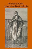 Woman's Duties in Social and Political Life 1502441101 Book Cover