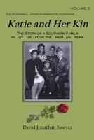 Katie and Her Kin: The Story of a Southern Family in Hot Pursuit of the American Dream 1929882866 Book Cover