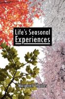Life's Seasonal Experiences 142590369X Book Cover