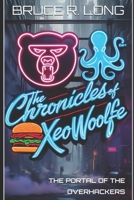 The Chronicles of Xeo Woolfe: The Portal of the Overhackers B0DBD2BSS8 Book Cover