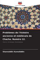 Problèmes de l'histoire ancienne et médiévale de Chacha. Numéro 12. (French Edition) 6209332846 Book Cover