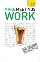 Make Meetings Work: A Teach Yourself Guide 1444128884 Book Cover