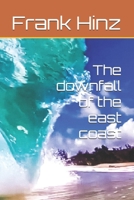 The downfall of the east coast 1670458547 Book Cover