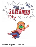 Josie the Superhero 1087865409 Book Cover