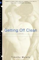 Getting Off Clean (Stonewall Inn Editions) 031229235X Book Cover