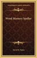 Word Mastery Speller 0548391335 Book Cover