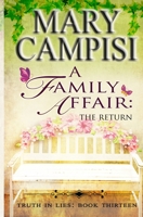 A Family Affair: The Return (Truth in Lies Book 13) 1942158416 Book Cover