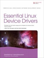 Essential Linux Device Drivers (Prentice Hall Open Source Software Development Series) 0132396556 Book Cover