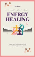 Energy Healing: Mind, Body & Spirit Healing B0BN1STFKF Book Cover